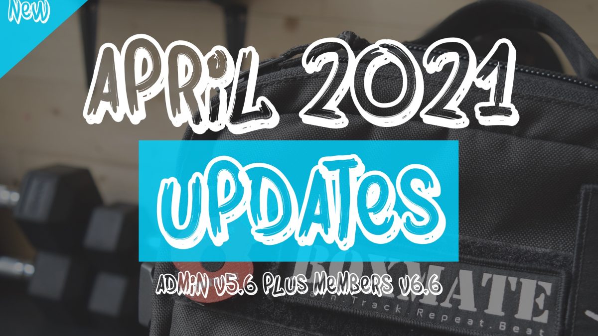 April 2021 Updates – What’s New?